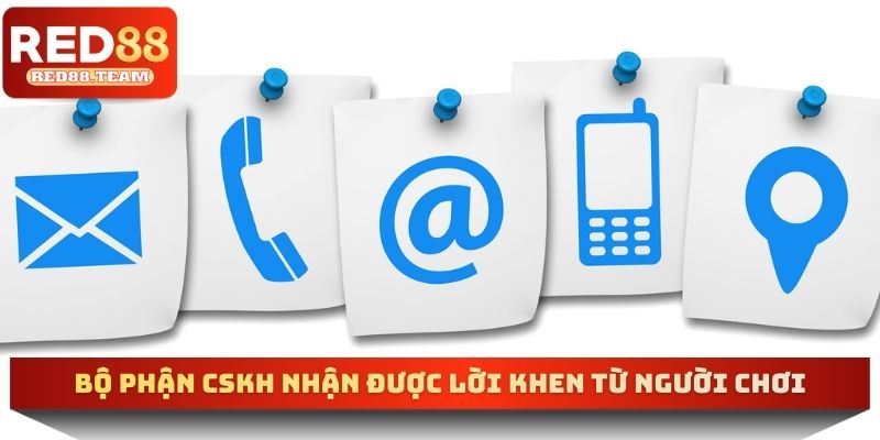 Bộ phận CSKH nhận được lời khen từ người chơi