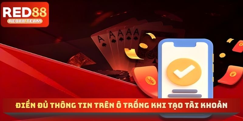 Điền đủ thông tin trên ô trống khi tạo tài khoản