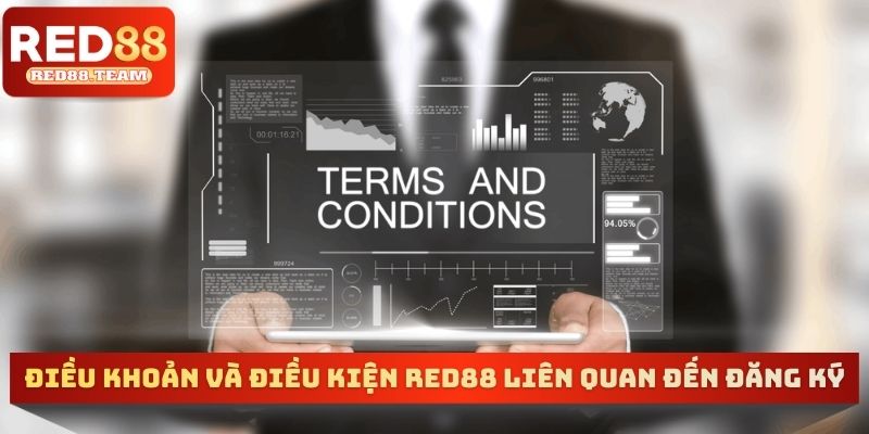Điều khoản và điều kiện RED88 liên quan đến đăng ký