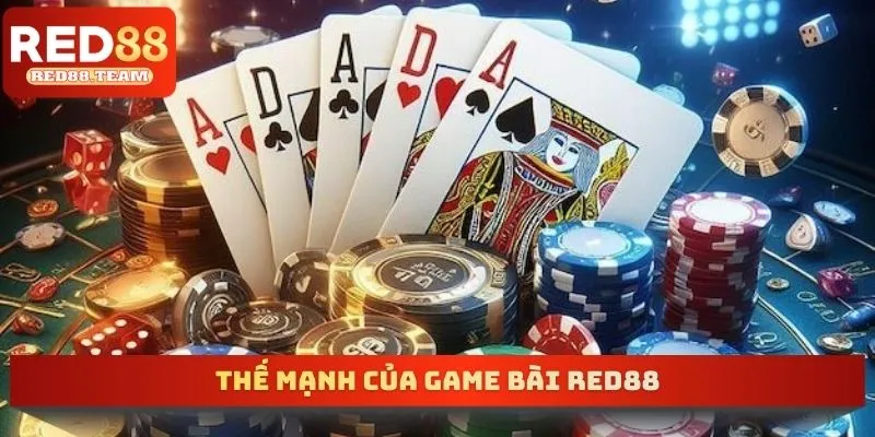 Thế mạnh của game bài RED88