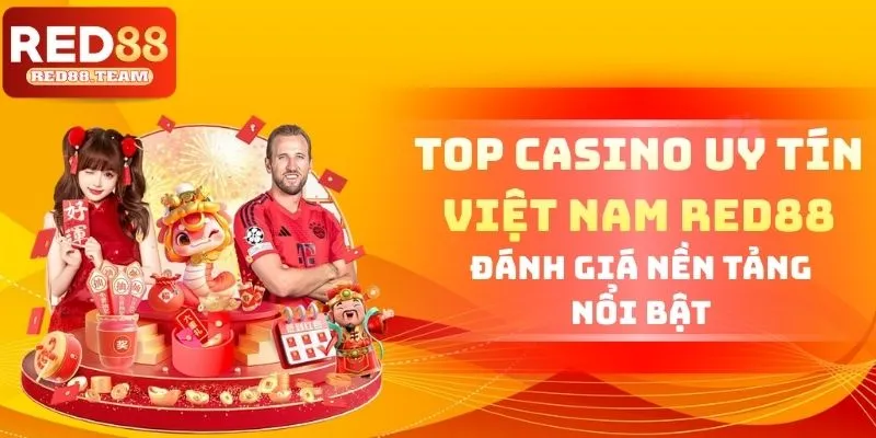 Top Casino Uy Tín Việt Nam RED88